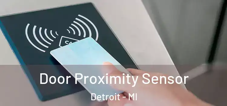  Door Proximity Sensor Detroit - MI