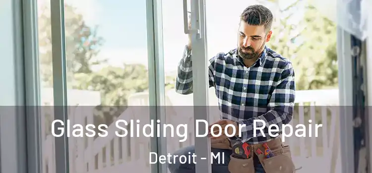 Glass Sliding Door Repair Detroit - MI