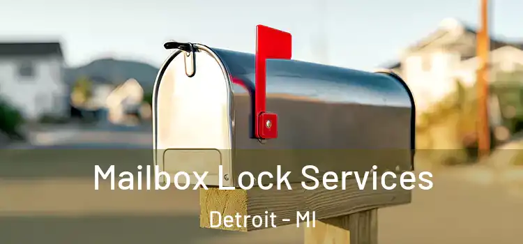  Mailbox Lock Services Detroit - MI