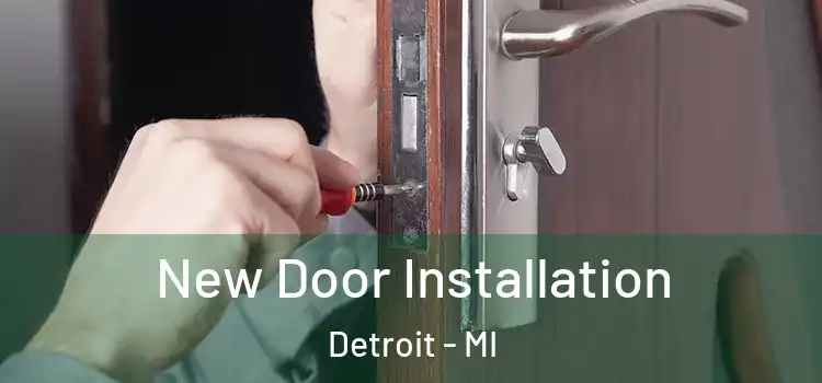  New Door Installation Detroit - MI